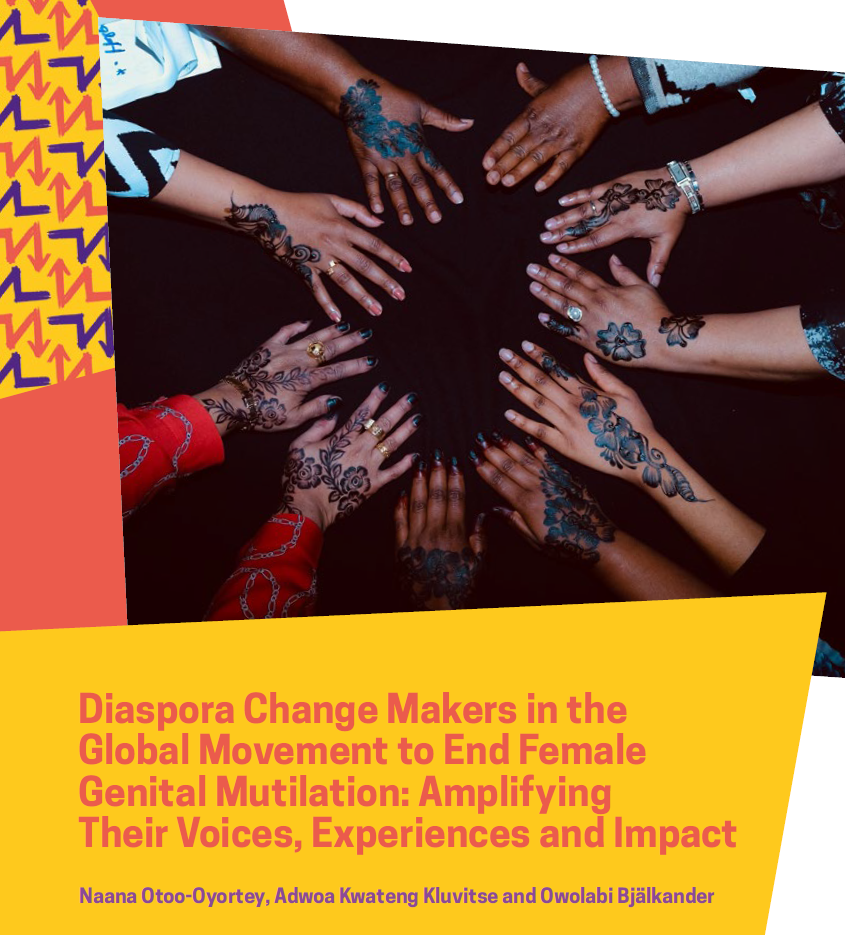 Diaspora Change Makers in the Global Movement to End Female Genital Mutilation: Amplifying Their Voices, Experiences and Impact